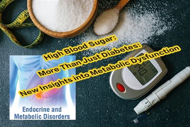 Glicemia alta: molto più che semplice diabete: nuove intuizioni sulla disfunz...
